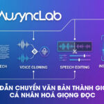Ausynclab – Giải pháp chuyển văn bản thành giọng nói (Text to Speech) chi phí thấp và ổn định
